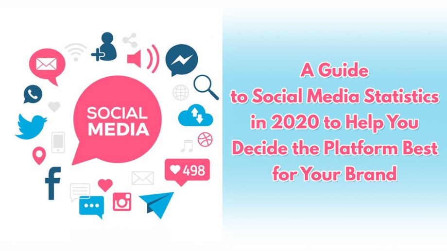 A-Guide-to-Social-Media-Statistics-in-2020-to-Help-You-Decide-the-Platform-Best-For-Your-Brand